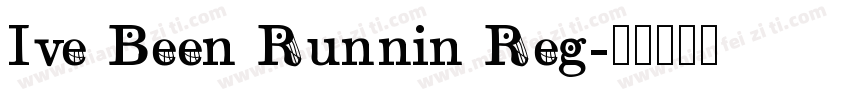 Ive Been Runnin Reg字体转换